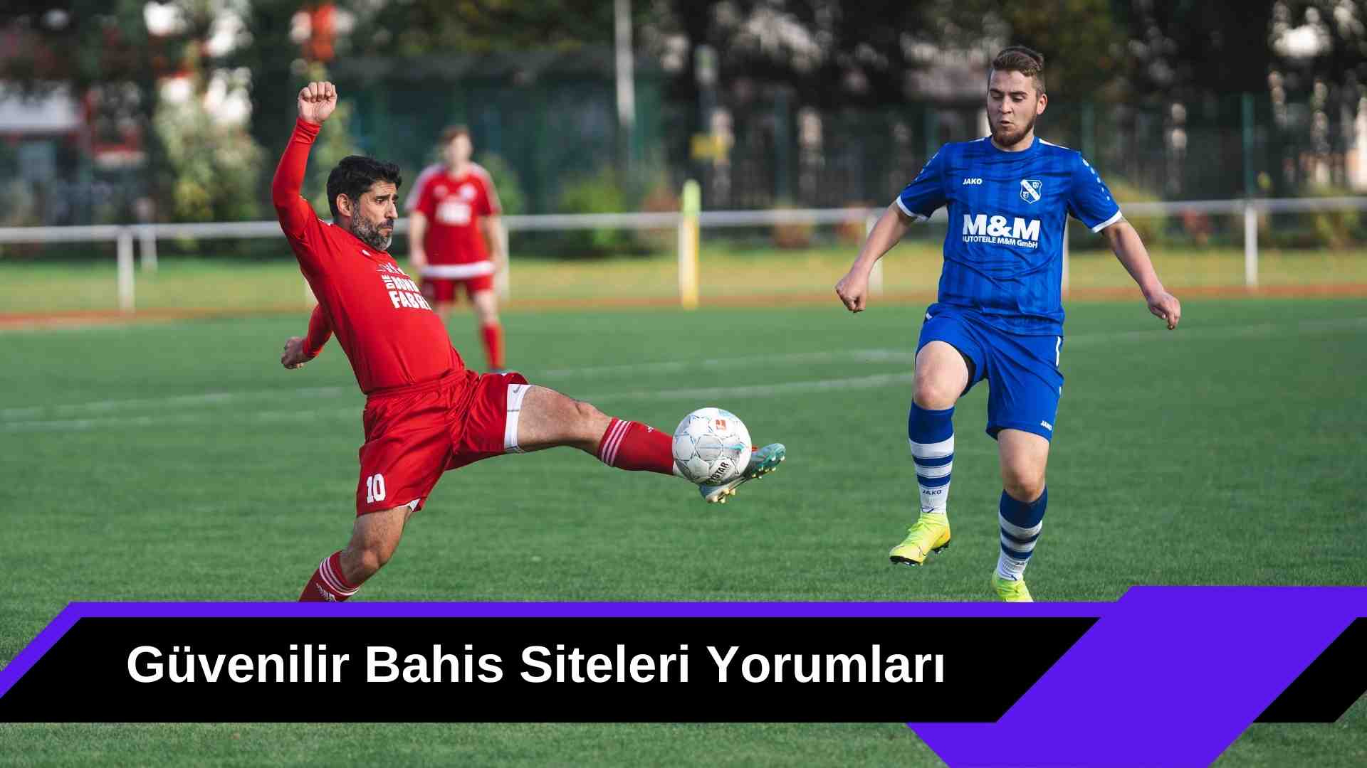 Güvenilir Bahis Siteleri Yorumları