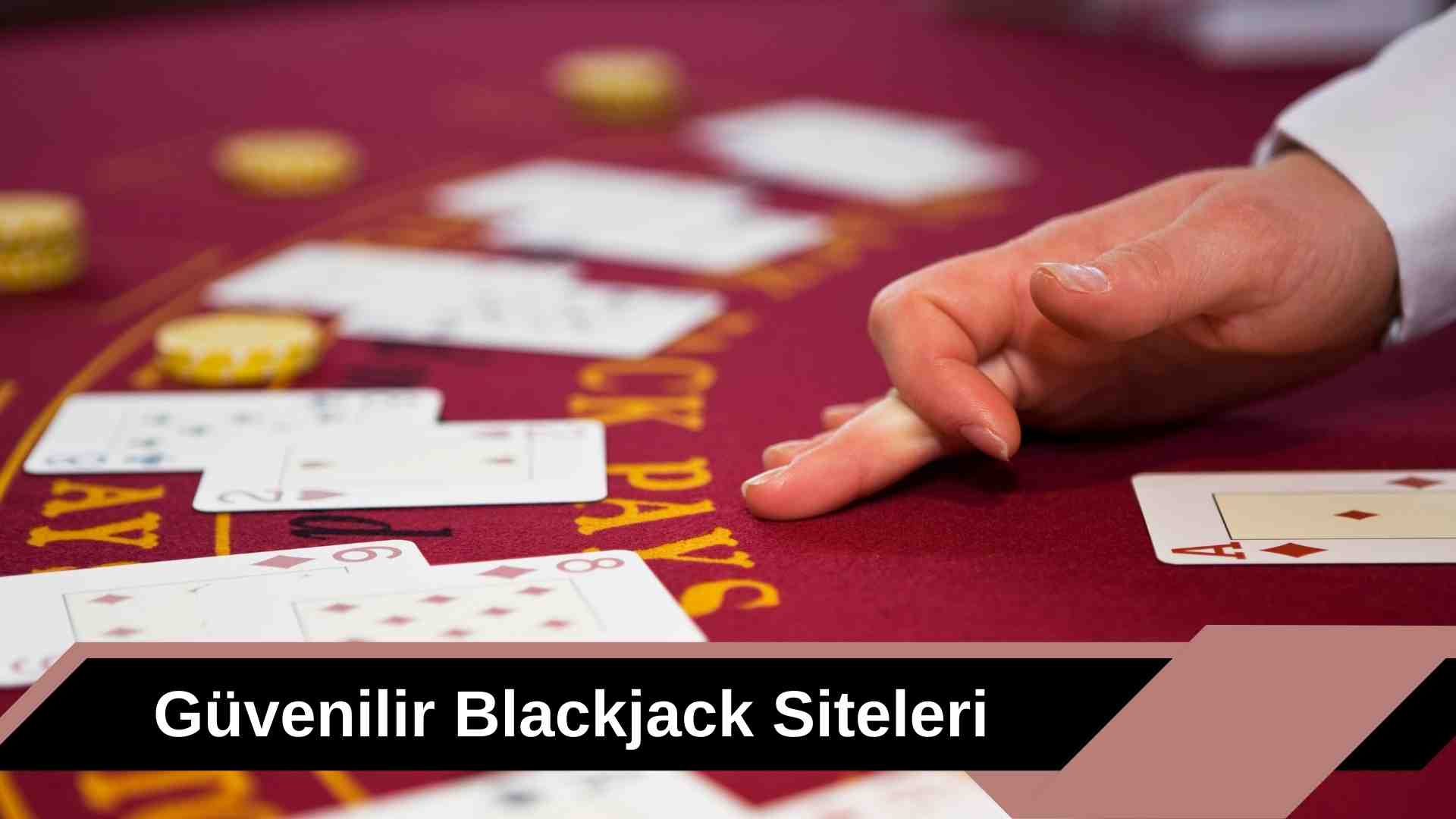 Güvenilir Blackjack Siteleri